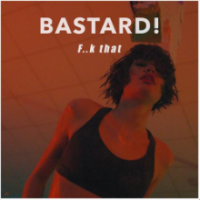 Рингтон Bastard! - F..k That на звонок скачать
