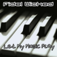Рингтон Fidel Wicked - Let The Music Play на звонок скачать