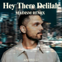Рингтон Andrelli - Hey There Delilah на звонок скачать