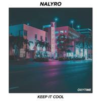 Рингтон Nalyro - Keep It Cool на звонок скачать