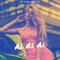 Рингтон Dj Dark & Mose N - Ai Ai Ai на звонок скачать