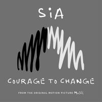 Рингтон Sia - Courage To Change на звонок скачать