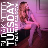Рингтон Burak Yeter & Danelle Sandoval - Tuesday (Rnbstylerz Remix.