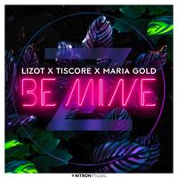Рингтон LIZOT & Tiscore, Maria Gold - Be Mine на звонок скачать