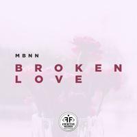 Рингтон MBNN - Broken Love на звонок скачать