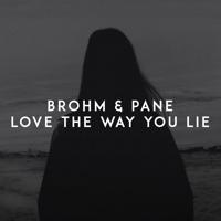 Рингтон BROHM & Pane - Love The Way You Lie на звонок скачать