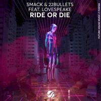 Рингтон Smack & 22Bullets, Lovespeake - Ride Or Die Скачать На Звонок  Бесплатно | Imoby.su