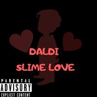 Рингтон Daldi - Slime Love на звонок скачать