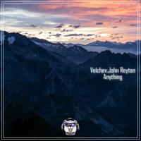 Рингтон Velchev & John Reyton - Anything на звонок скачать
