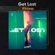 Рингтон Kitness - Get lost на звонок скачать